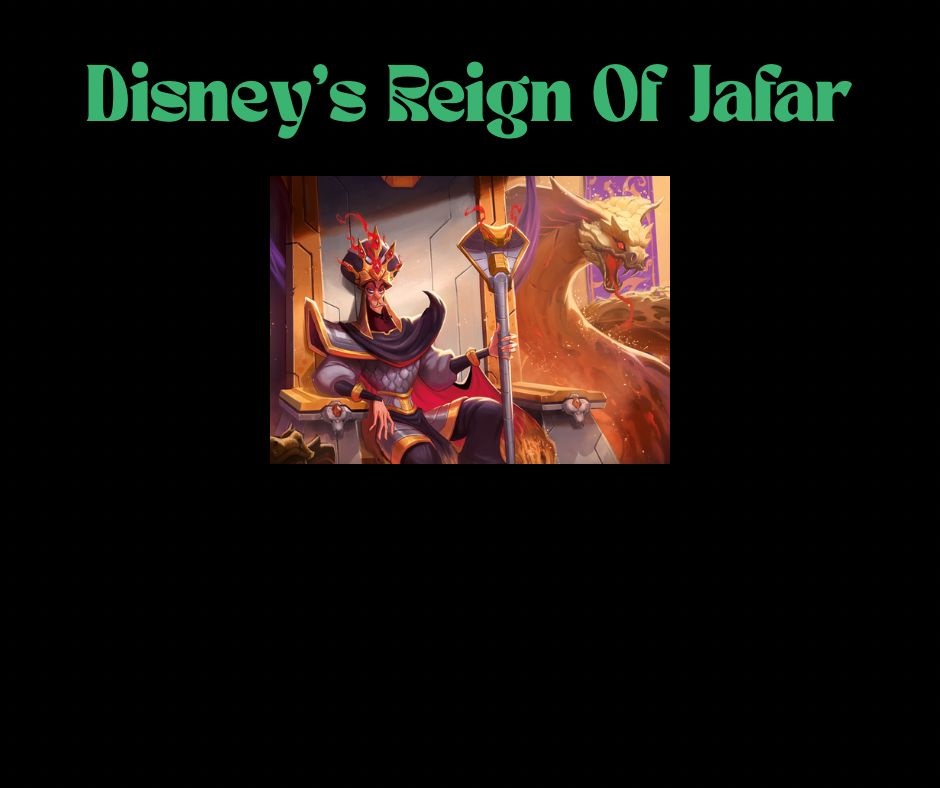 Disney’s Reign of Jafar