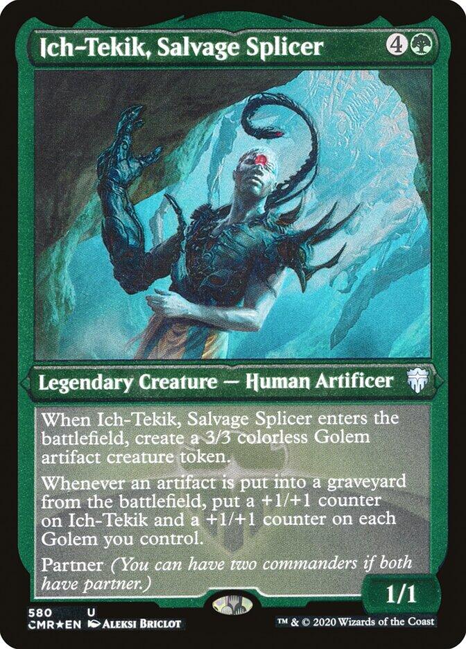 Ich-Tekik, Salvage Splicer (Foil Etched) [CMR - 580]