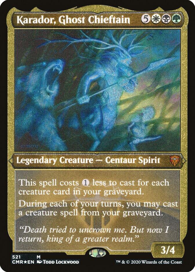 Karador, Ghost Chieftain (Foil Etched) [CMR - 521]