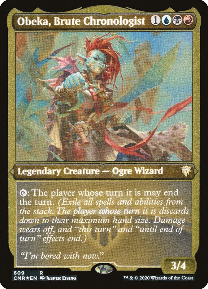 Obeka, Brute Chronologist (Foil Etched) [CMR - 609]