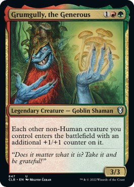 Grumgully, the Generous [CLB - 847]