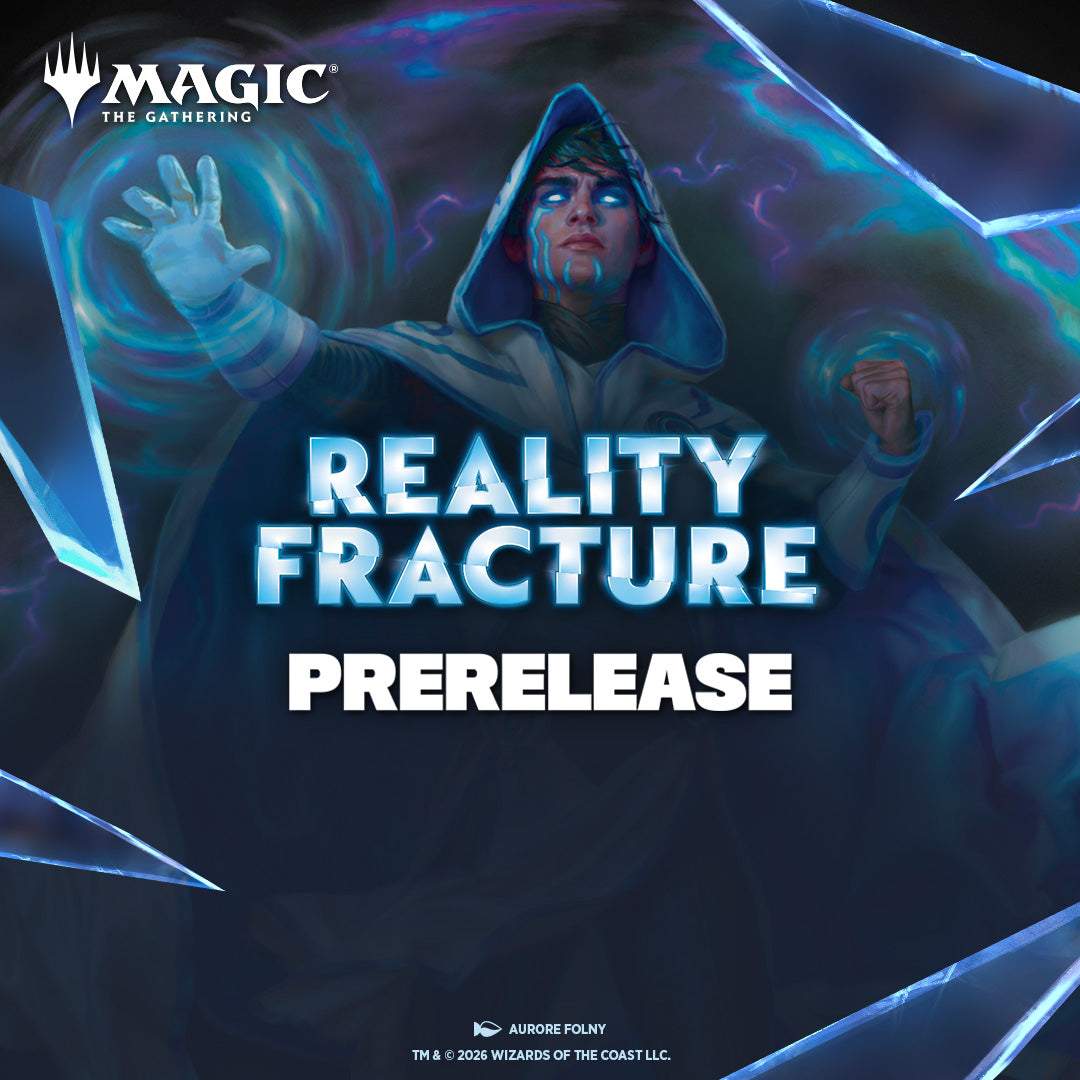 2HG Reality Fracture Pre-Release 09/26 1:00 PM