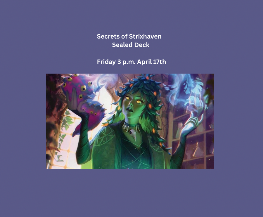 2 Secrets of Strixhaven Friday 3 p.m. Sealed